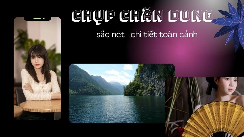  Lưu giữ nét đẹp tự nhiên với chế độ chân dung!