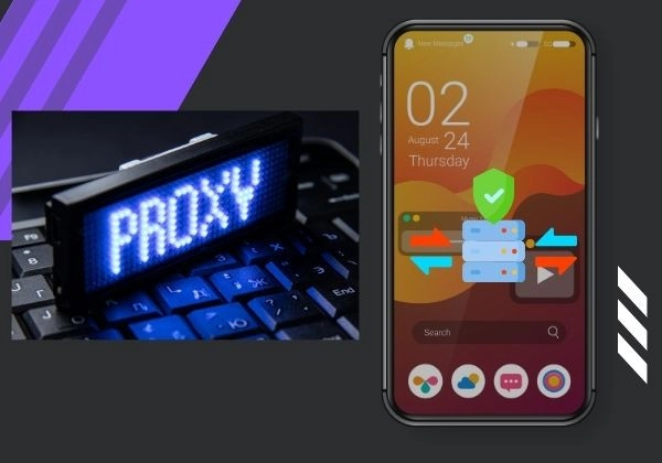 Proxy app bảo vệ quyền riêng tư trở nên dễ dàng trên thiết bị di động