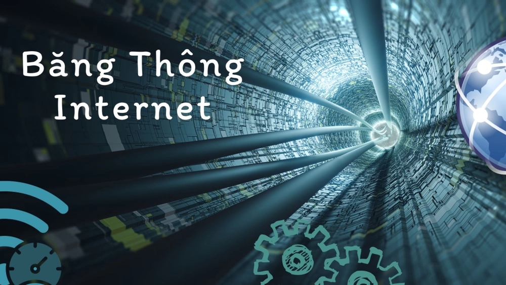 Băng thông internet chìa khóa trải nghiệm trực tuyến tối ưu