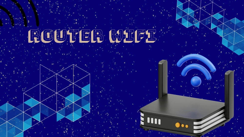 Router wifi cầu nối giữa thế giới số và các thiết bị của bạn
