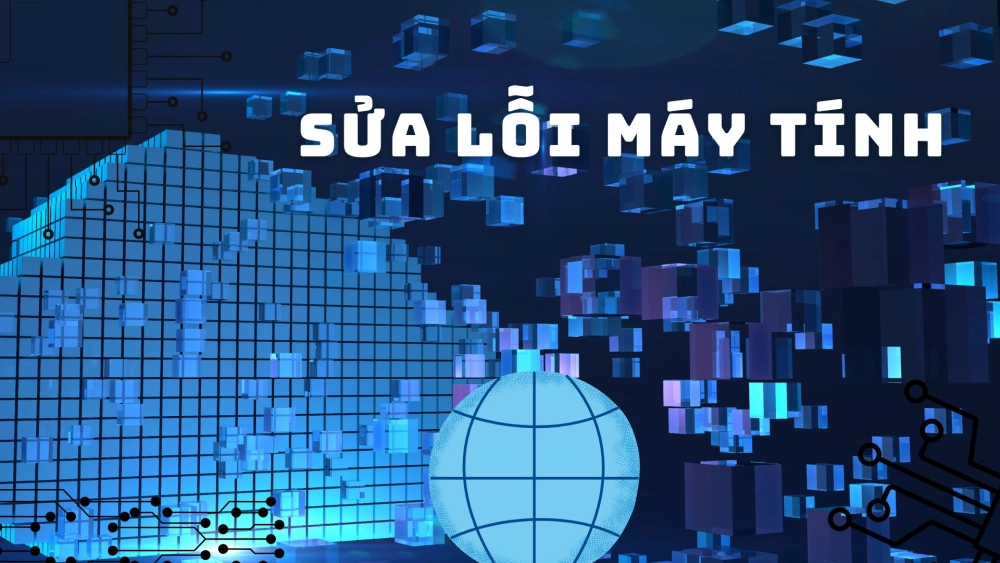 Kiểm tra và sửa lỗi máy tính kịp thời tránh arnh hưởng công việc của bạn 