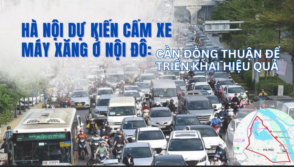 Cấm xe xăng ở Hà Nội nhằm giảm ô nhiễm không khí, hướng tới một Thủ đô xanh, sạch và hiện đại từ 2026