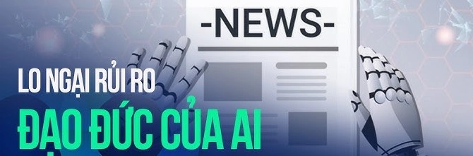 rủi ro đạo đức ai như thiên kiến trong dữ liệu đang được các chuyên gia tích cực nghiên cứu để giảm thiểu