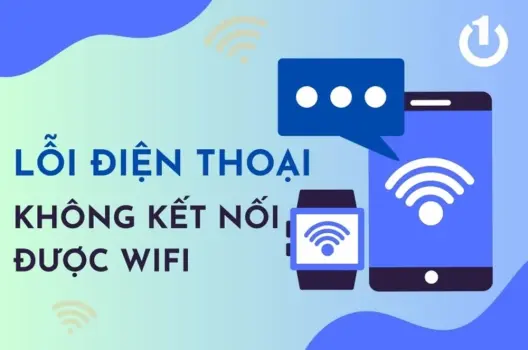 Cách Sửa Lỗi Điện Thoại Không Kết Nối Wi-Fi: 8 Phương Pháp Hiệu Quả