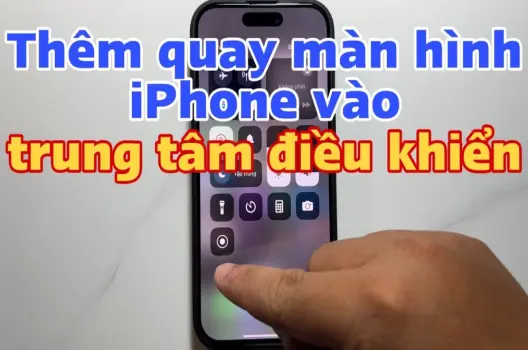 Hướng Dẫn Cách Ghi Màn Hình iPhone