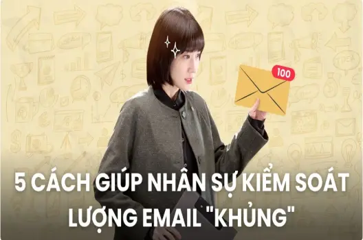 Hướng Dẫn Tối Ưu Email Công Việc Hiệu Quả
