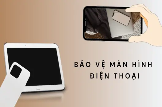Màn hình điện thoại những giải pháp toàn diện cho mọi vấn đề