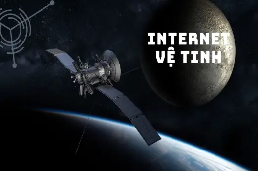 Internet vệ tinh kết nối không gian xóa bỏ mọi giới hạn