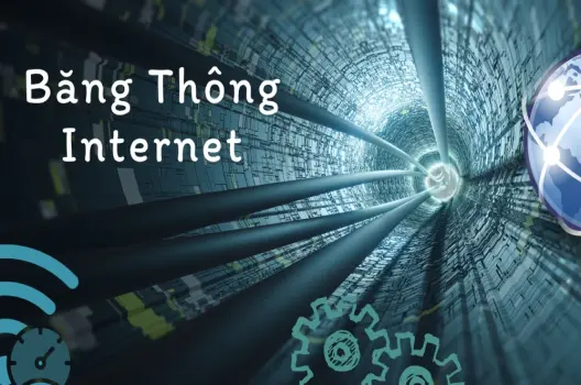 Băng thông internet chìa khóa cho kết nối mạng siêu tốc. Tìm hiểu ngay!