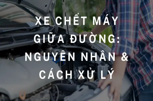 Xe chết máy giữa đường nguyên nhân, cách xử lý và những điều bạn cần biết