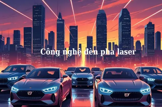Công nghệ đèn pha laser Tăng an toàn và trải nghiệm lái xe