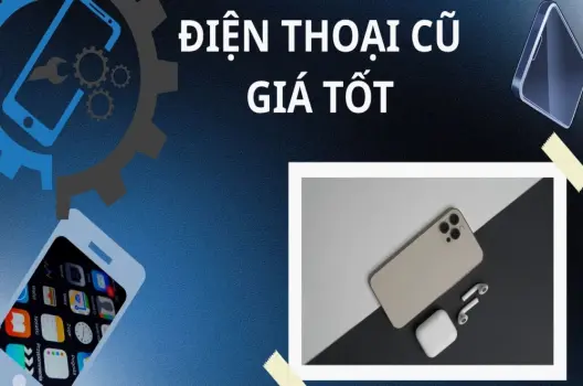 Điện thoại cũ lựa chọn thông minh hay rủi ro tiềm ẩn cho người dùng?