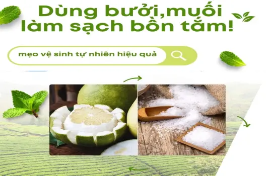 Dùng bưởi muối làm sạch bồn tắm! mẹo vệ sinh tự nhiên hiệu quả