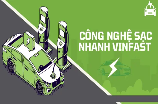 Công nghệ sạc nhanh VinFast Tối ưu thời gian 2025