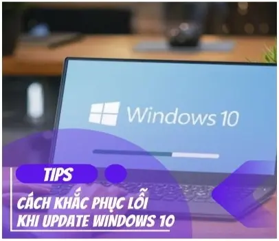 Update Windows khắc phục lỗi.Hướng dẫn toàn diện để máy tính luôn ổn định