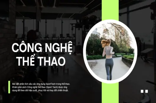 Công nghệ thể thao và những ứng dụng thay đổi cuộc chơi
