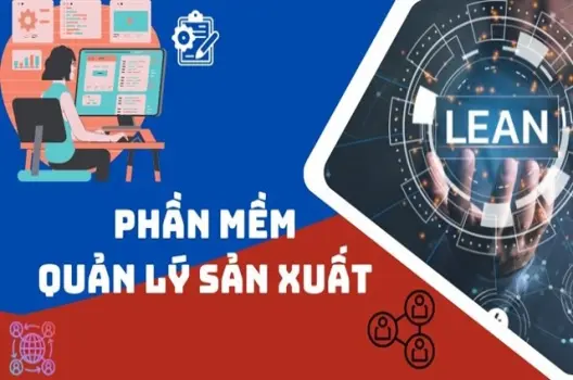 Sử dụng phần mềm tối ưu sản xuất: đột phá hiệu quả cho doanh nghiệp