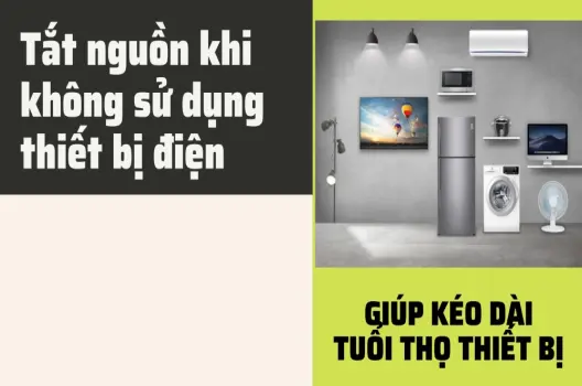 Tắt nguồn khi không sử dụng thiết bị điện