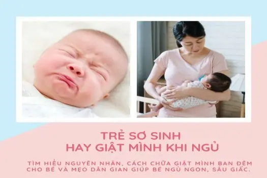 Trẻ sơ sinh hay giật mình khi ngủ nguyên nhân và cách khắc phục!