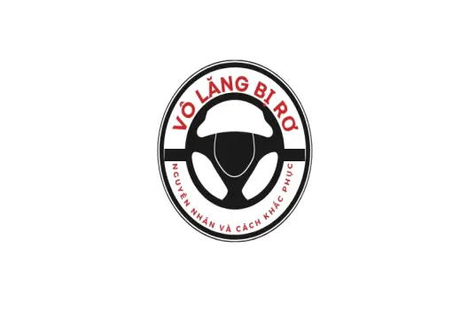 Vô lăng bị rơ nguyên nhân và cách khắc phục hiệu quả