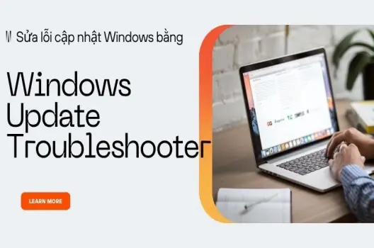 Windows Update Troubleshooter: Sửa lỗi cập nhật Windows dễ dàng!