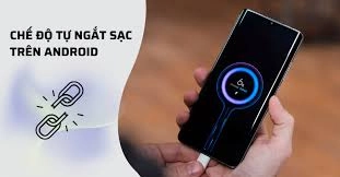 Ngắt kết nối an toàn để bảo vệ thiết bị sau khi sạc
